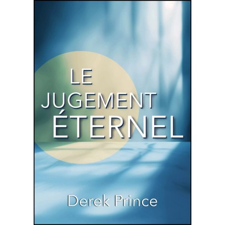 Le jugement éternel – Derek Prince